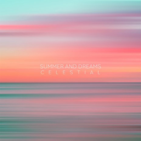 Summer and Dreams | Boomplay Music