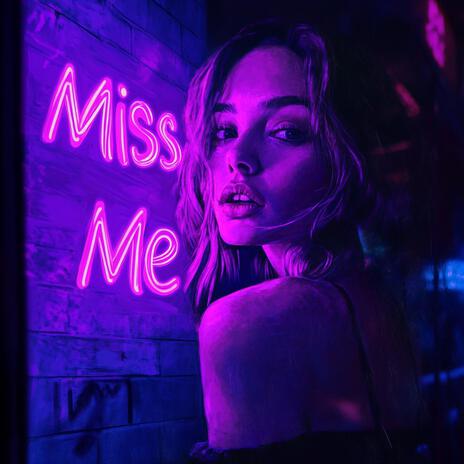 Miss Me | Boomplay Music