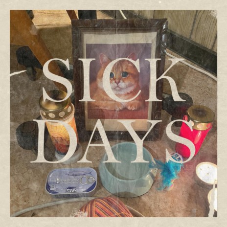 Sick Days | Boomplay Music