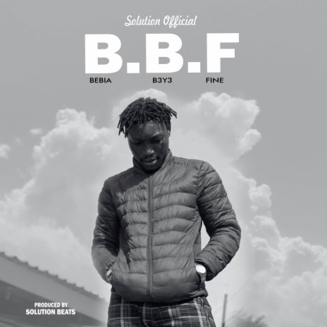 BBF (Biribia B3y3 Fine) | Boomplay Music