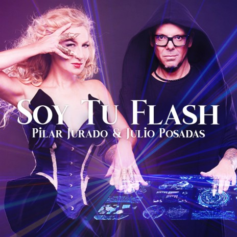 Soy Tu Flash ft. Julio Posadas | Boomplay Music