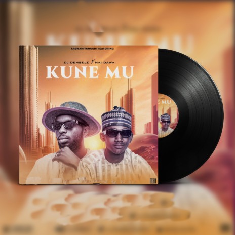 Kune Mu ft. Dj Dembele & Mai Dawa | Boomplay Music