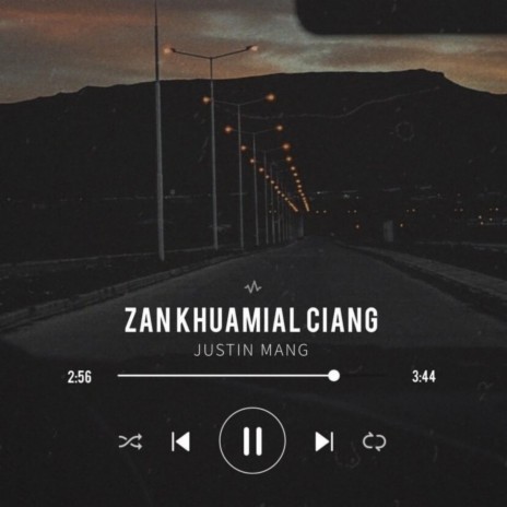 Zan Khuamial Ciang | Boomplay Music