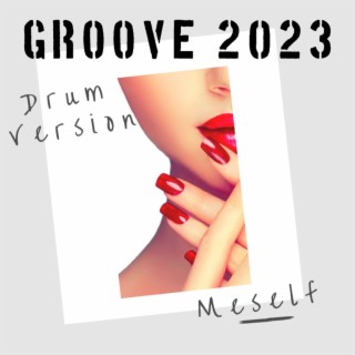 Groove 2023 Drum Version