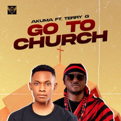 Go To Church ft. Terry G | Boomplay Music