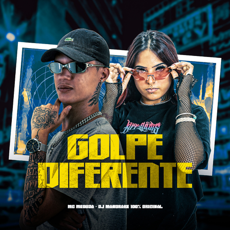 Golpe Diferente ft. MC MEDUZA | Boomplay Music