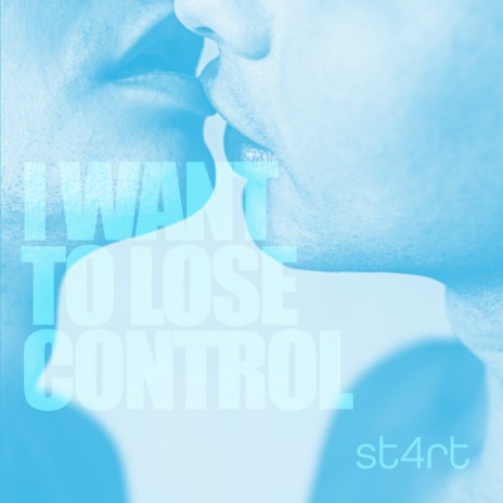 I Want to Lose Control | Boomplay Music