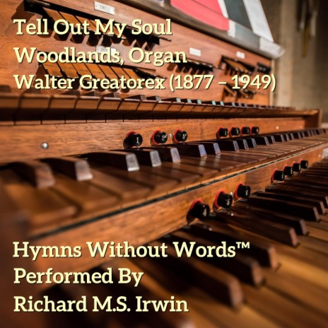 Tell Out My Soul - Woodlands, Organ | Boomplay Music