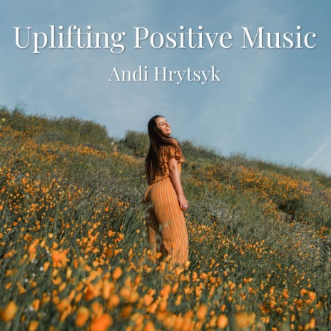 Uplifting Positive Music | Boomplay Music