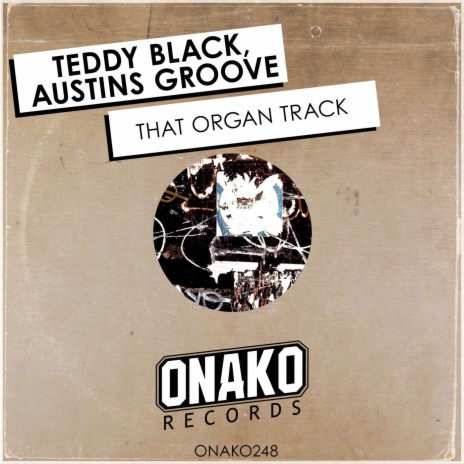 That Organ Track (Radio Edit) ft. Austins Groove | Boomplay Music