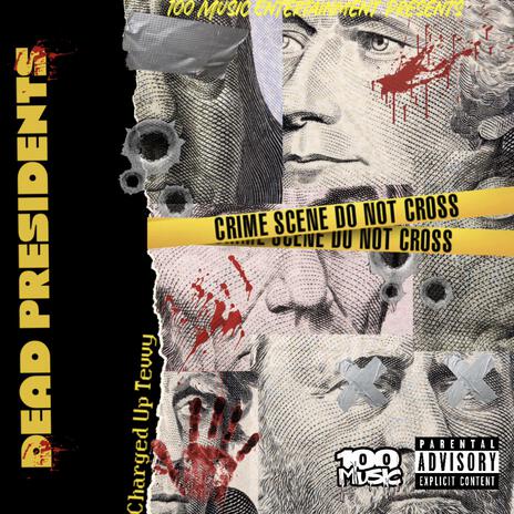 Dead Presidents | Boomplay Music