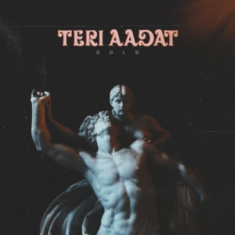 Teri Aadat | Boomplay Music