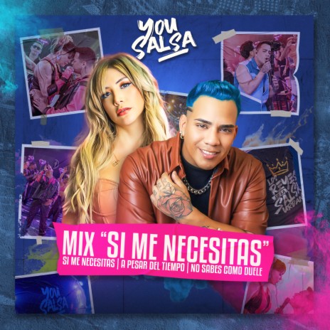 Mix Si Me Necesitas: Si Me Necesitas, A Pesar del Tiempo, No Sabes Como Duele (En Vivo) | Boomplay Music