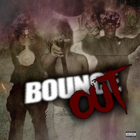 bounce out ft. ebn ray | Boomplay Music