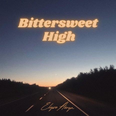 Bittersweet High | Boomplay Music