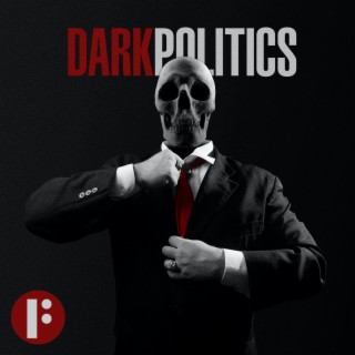 Dark Politics