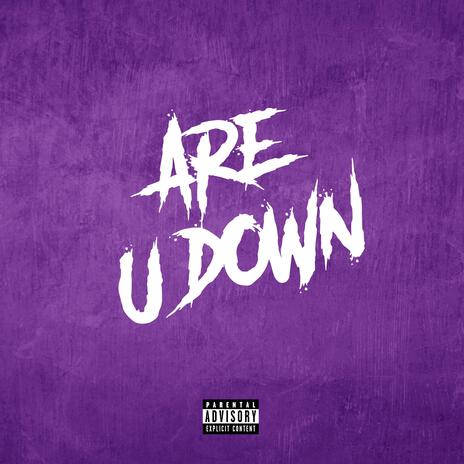 Are U Down (Slowed Down) | Boomplay Music