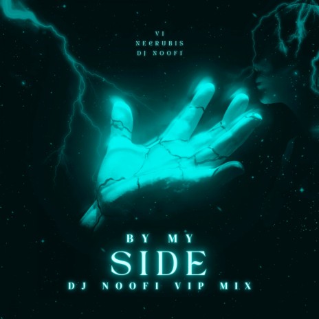 By My Side ft. Necrubis & Dj Noofi | Boomplay Music