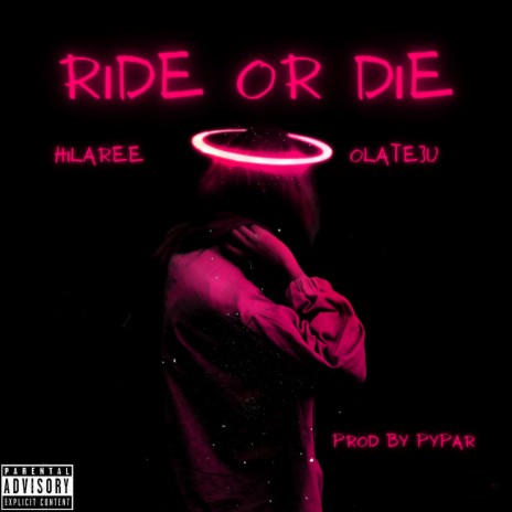Ride or Die ft. Olateju | Boomplay Music
