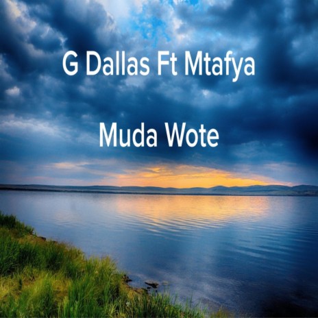 Muda wote (feat. Mtafya) | Boomplay Music