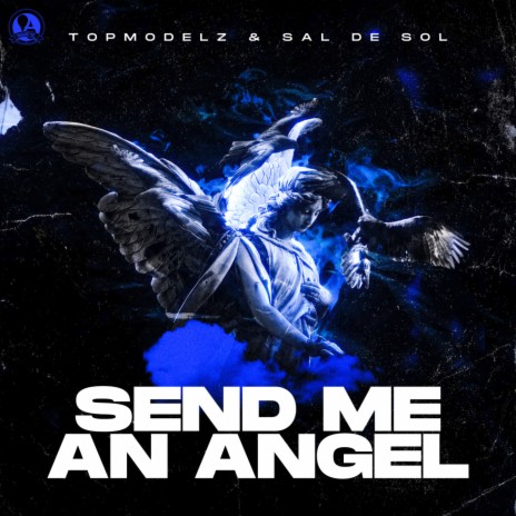 Send Me An Angel ft. Sal De Sol | Boomplay Music