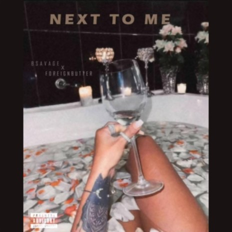 Next To Me ft. ForeignButter | Boomplay Music