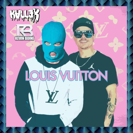 Louis Vuitton ft. Kalle K & JMK | Boomplay Music