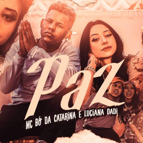 Paz ft. Luciana Dadi | Boomplay Music