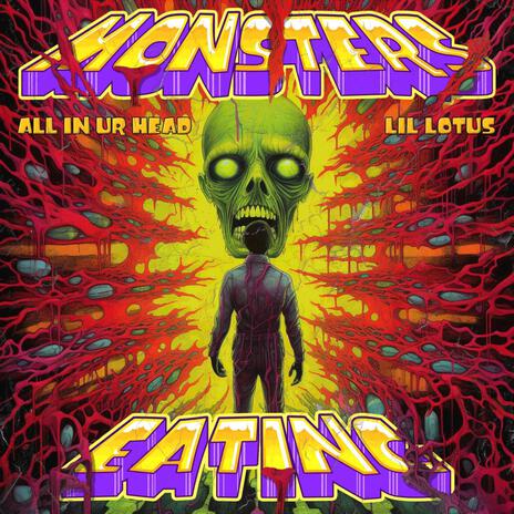 Monsters Eating ft. LiL Lotus | Boomplay Music