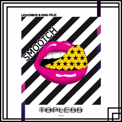 Smootch (Original Mix) ft. Liquorbox | Boomplay Music