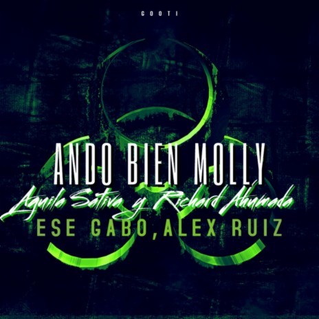 Ando Bien Molly (feat. Richard Ahumada, Ese Gabo & Alex Ruiz) | Boomplay Music