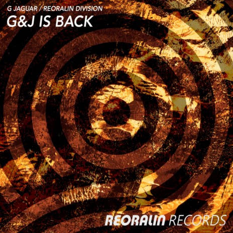 G&J Is Back ft. Reoralin Division