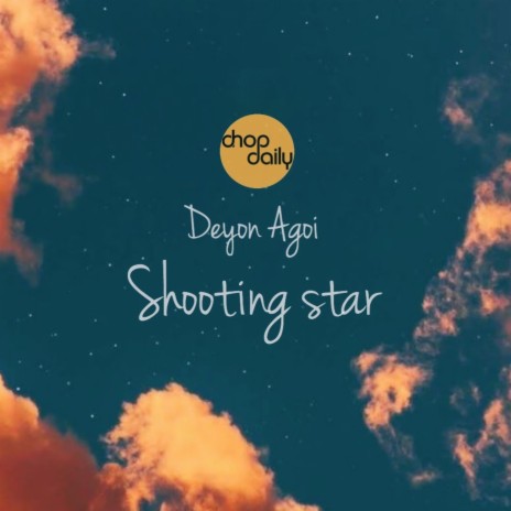 Shooting Star ft. Deyon Agoi | Boomplay Music