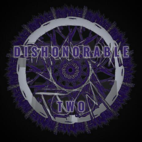 DISHONORABLE TWO (ISOLATED EDITION) | Boomplay Music