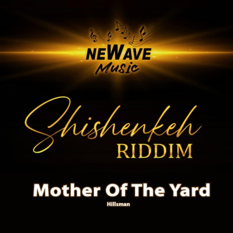 Mother Of The Yard ft. Hillsman | Boomplay Music