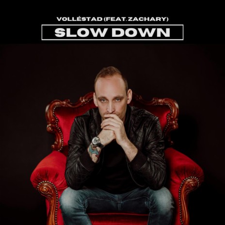 Slow Down ft. Zachary Staines | Boomplay Music