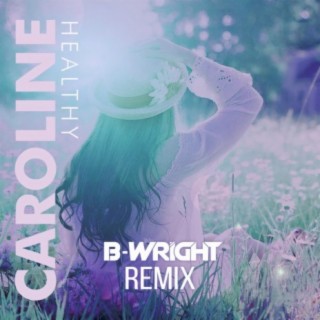 Healthy (B-Wright Remix)