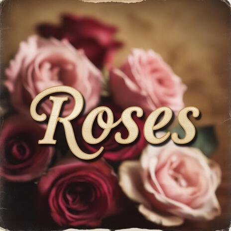 Roses | Boomplay Music