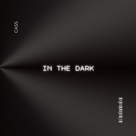 In The Dark | Boomplay Music