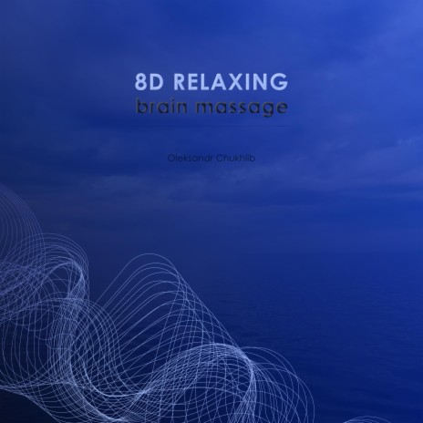 8D Relaxing Brain Massage | Boomplay Music