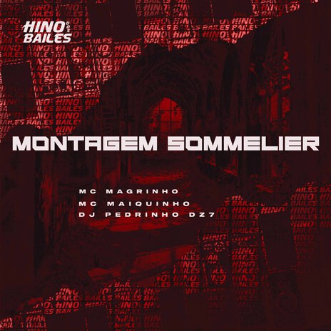 Montagem Sommelier ft. MC Maiquinho & DJ Pedrinho DZ7 | Boomplay Music