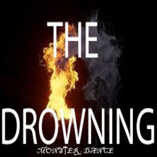 The Drowning (Monster Dance)