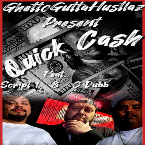 Quick Cash ft. Script 1 & C Dubb | Boomplay Music