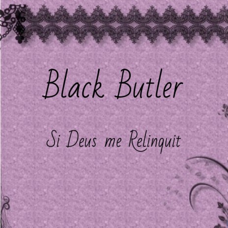 Black Butler Si Deus Me Relinquit | Boomplay Music