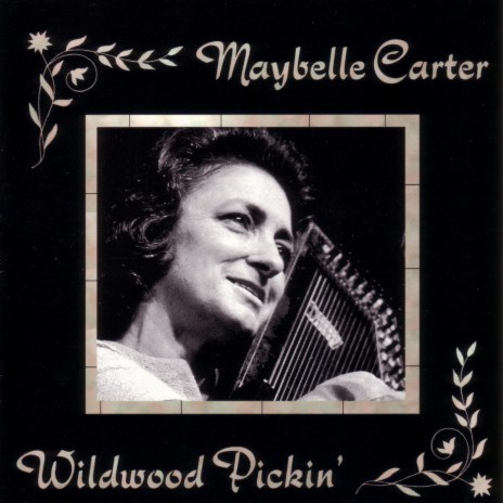 Wildwood Flower ft. Maybelle Carter | Boomplay Music