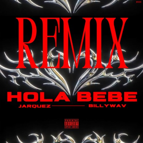 HOLA BEBE (REMIX) ft. BILLYWAV | Boomplay Music
