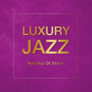 Luxury Jazz - Handful Of Stars-