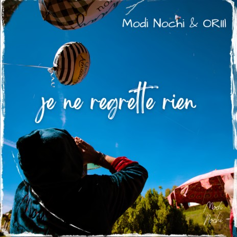 Je Ne Regrette Rien ft. ORII | Boomplay Music