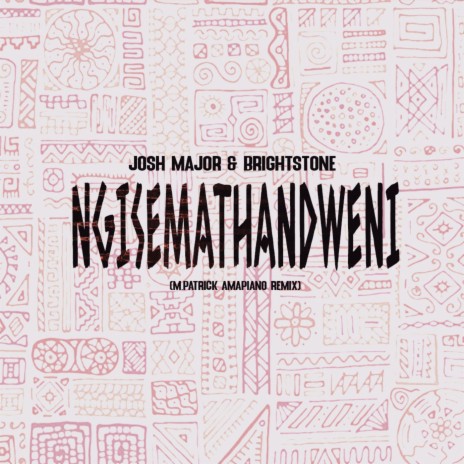 Ngisemathandweni (M.Patrick Amapiano Remix) ft. Bright Stone & M.Patrick