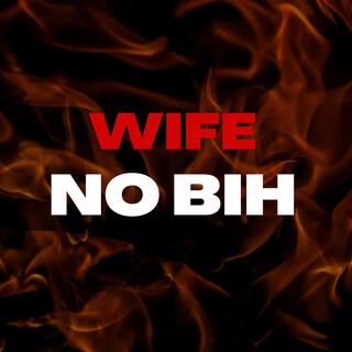 Wife No Bih